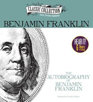 The Autobiography of Benjamin Franklin by Benjamin Franklin