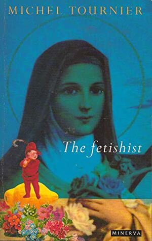 The Fetishist and Other Stories by Barbara Wright, Michel Tournier