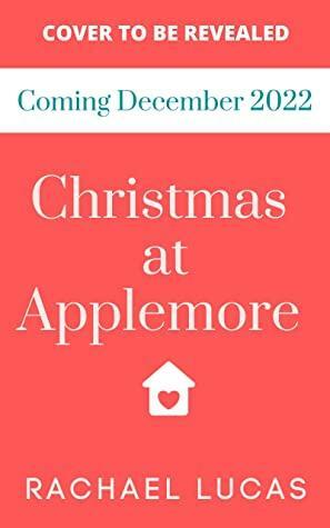 Christmas at Applemore by Rachael Lucas