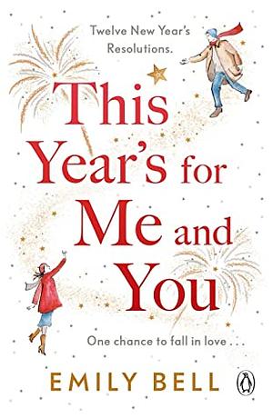 This Year's For Me and You by Emily Bell