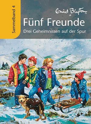 Fünf Freunde - Sammelband 4: Drei Geheimnissen auf der Spur by Enid Blyton