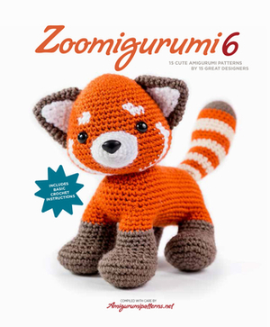 Zoomigurumi 6: 15 Cute Amigurumi Patterns by 15 Great Designers by Joke Vermeiren