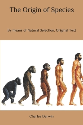 The Origin of Species: By means of Natural Selection: Original Text by Charles Darwin