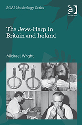 The Jews-Harp in Britain and Ireland by Michael Wright