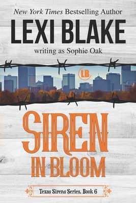 Siren in Bloom by Sophie Oak, Lexi Blake