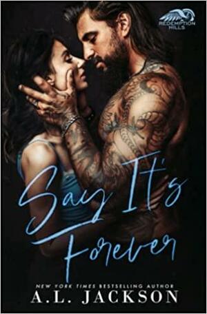 Say It's Forever by A.L. Jackson
