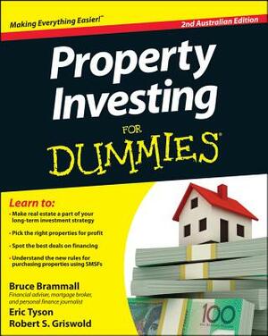 Property Investing for Dummies - Australia by Eric Tyson, Bruce Brammall, Robert S. Griswold