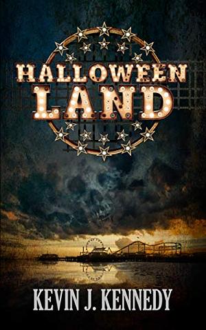 Halloween Land by Kevin J. Kennedy