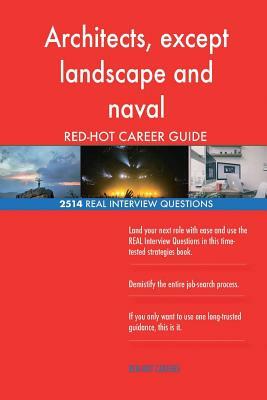 Architects, except landscape and naval RED-HOT Career; 2514 REAL Interview Quest by Red-Hot Careers