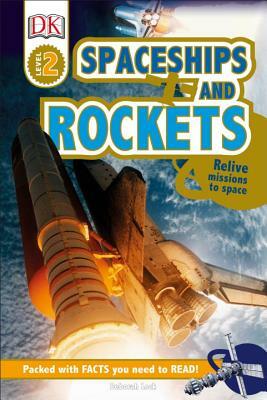 DK Readers L2: Spaceships and Rockets: Relive Missions to Space by D.K. Publishing