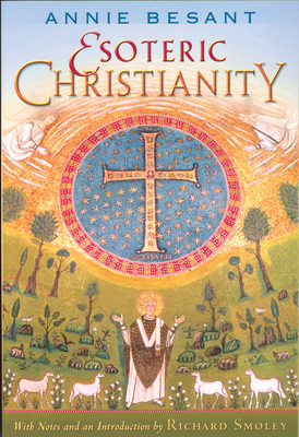 Esoteric Christianity by Annie Besant