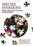 Species Invasions: Insights Into Ecology, Evolution, and Biogeography by Steven D. Gaines, Dov F. Sax, John J. Stachowicz