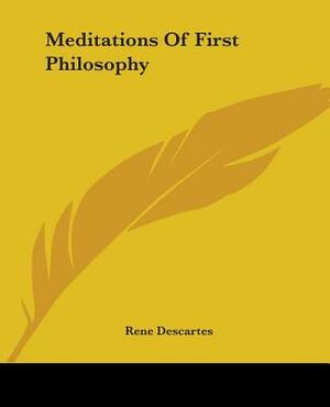 Meditations Of First Philosophy by Descartes