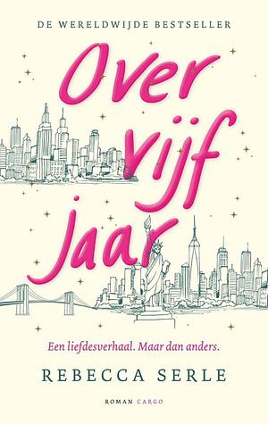 Over vijf jaar by Rebecca Serle