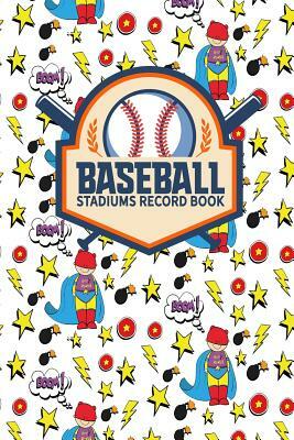 Baseball Stadiums Record Book by Rogue Plus Publishing