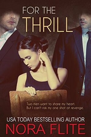 For the Thrill by Nora Flite
