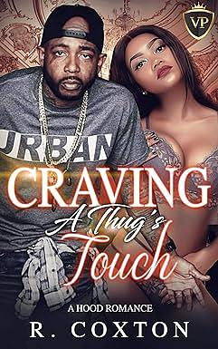 Craving a Thug's Touch  by R. Coxton