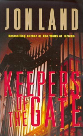 Keepers of the Gate by Jon Land