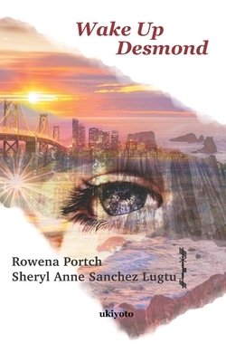 Wake up Desmond by Rowena Portch, Sheryl Anne Sanchez Lugtu