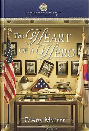 The Heart of a Hero by D'Ann Mateer