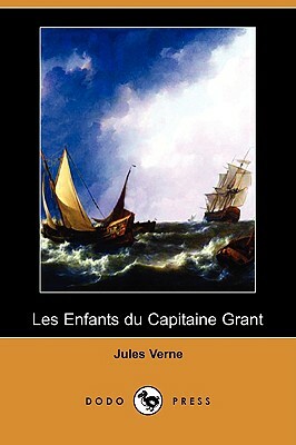 Les Enfants Du Capitaine Grant (Dodo Press) by Jules Verne