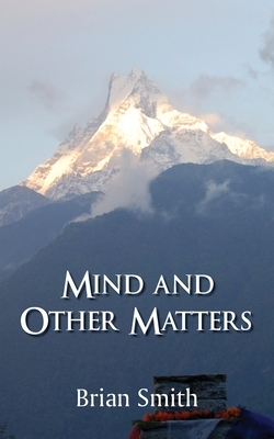 Mind and Other Matters by Brian Smith