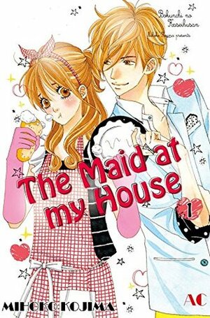 The Maid at my House, Vol. 1 by Mihoko Kojima