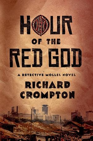 Hour of the Red God by Richard Crompton