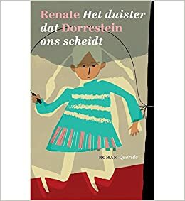 Het duister dat ons scheidt by Renate Dorrestein