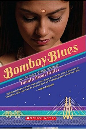 Bombay Blues by Tanuja Desai Hidier