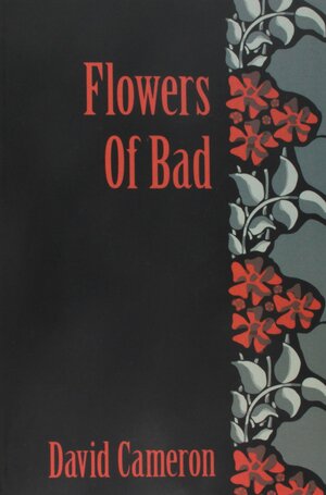 Flowers of Bad by David Cameron