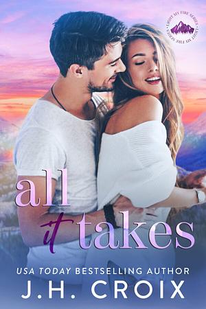 All It Takes by J.H. Croix