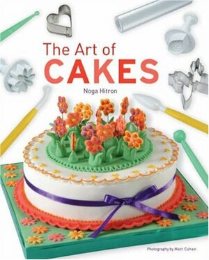 The Art of Cakes by Noga Hitron, Matt Cohen