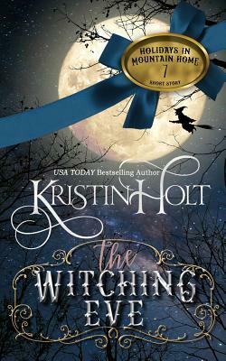 The Witching Eve by Kristin Holt