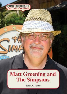 Matt Groening and the Simpsons by Stuart Allen, Stuart A. Kallen