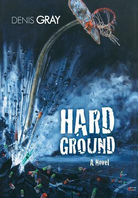 Hard Ground by Denis Gray