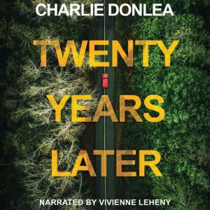 Twenty Years Later by Charlie Donlea