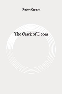 The Crack of Doom: Original by Robert Cromie