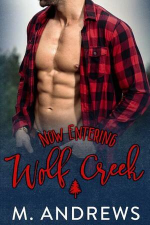 Now Entering Wolf Creek by M. Andrews