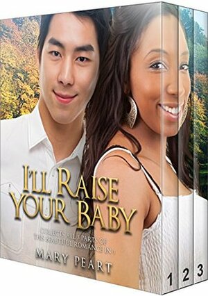 I'll Raise Your Baby (BWAM Interracial Romance Book 1) by Mary Peart