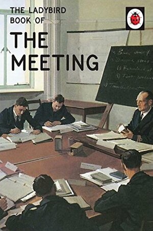 The Ladybird Book of the Meeting by Joel Morris, Jason Hazeley