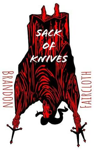 Sack of Knives by Brandon Faircloth