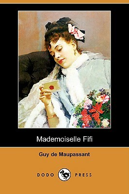 Mademoiselle Fifi (Dodo Press) by Guy de Maupassant