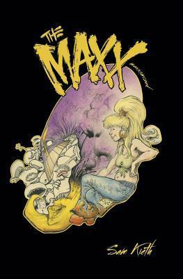 The MAXX: Maxximized, Volume 6 by Sam Kieth, David Feiss