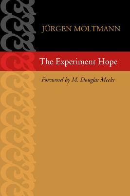 The Experiment Hope by Jürgen Moltmann