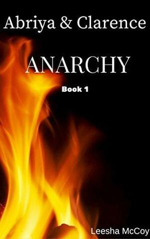 Anarchy Book 1 by LeeSha McCoy, LeeSha McCoy