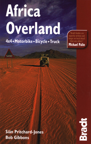 Africa Overland, 5th: 4x4, Motorbike, Bicycle, Truck by Bob Gibbons, Sian Pritchard-Jones