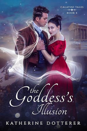 The Goddess's Illusion by Katherine Dotterer