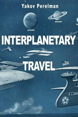 Interplanetary Travel by Yakov Perelman