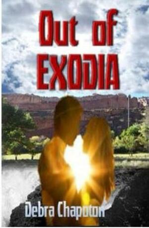 Out of Exodia (Exodia Ledgers, #2) by Debra Chapoton